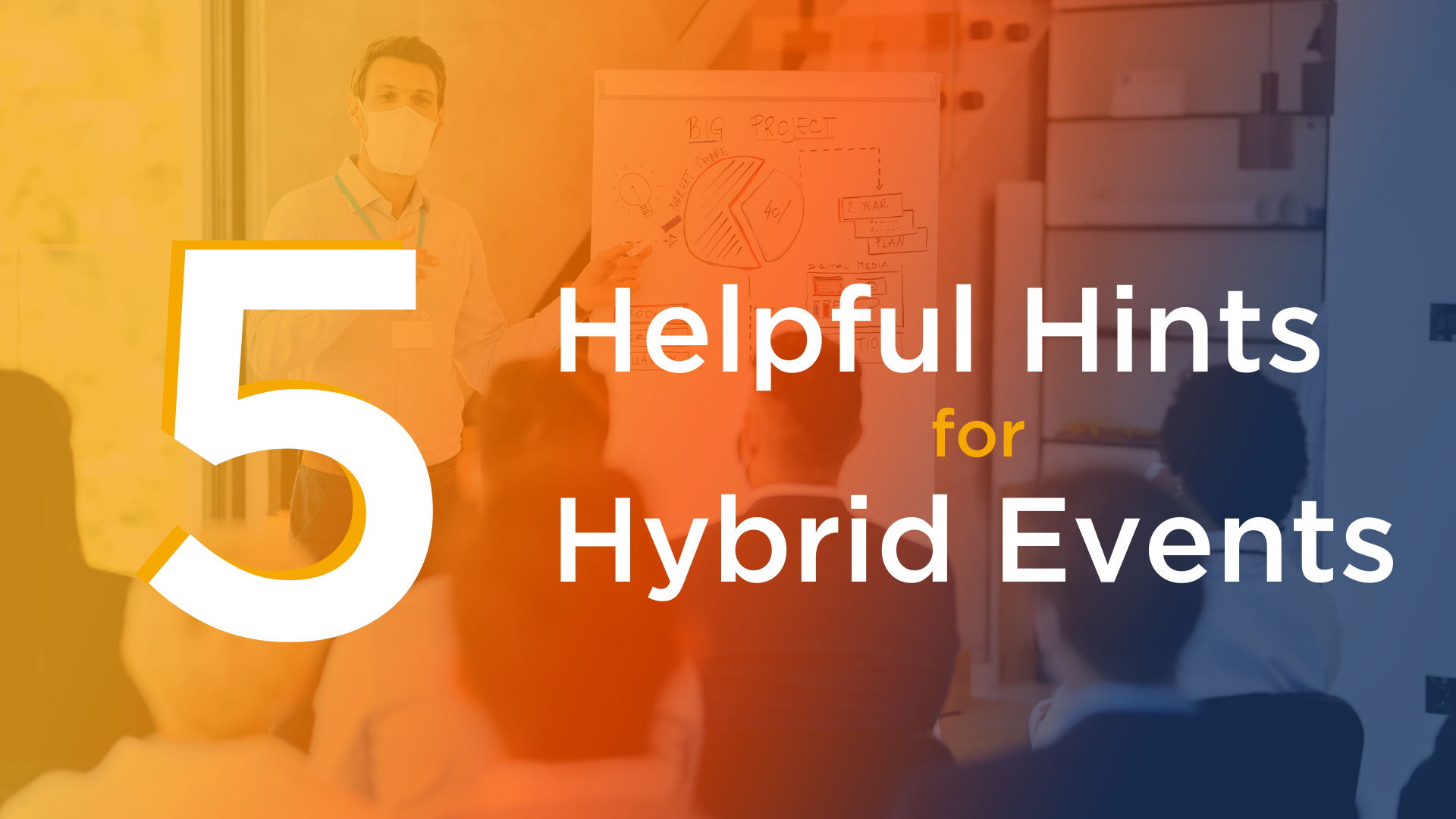 5 Helpful Hints for Hybrid Events